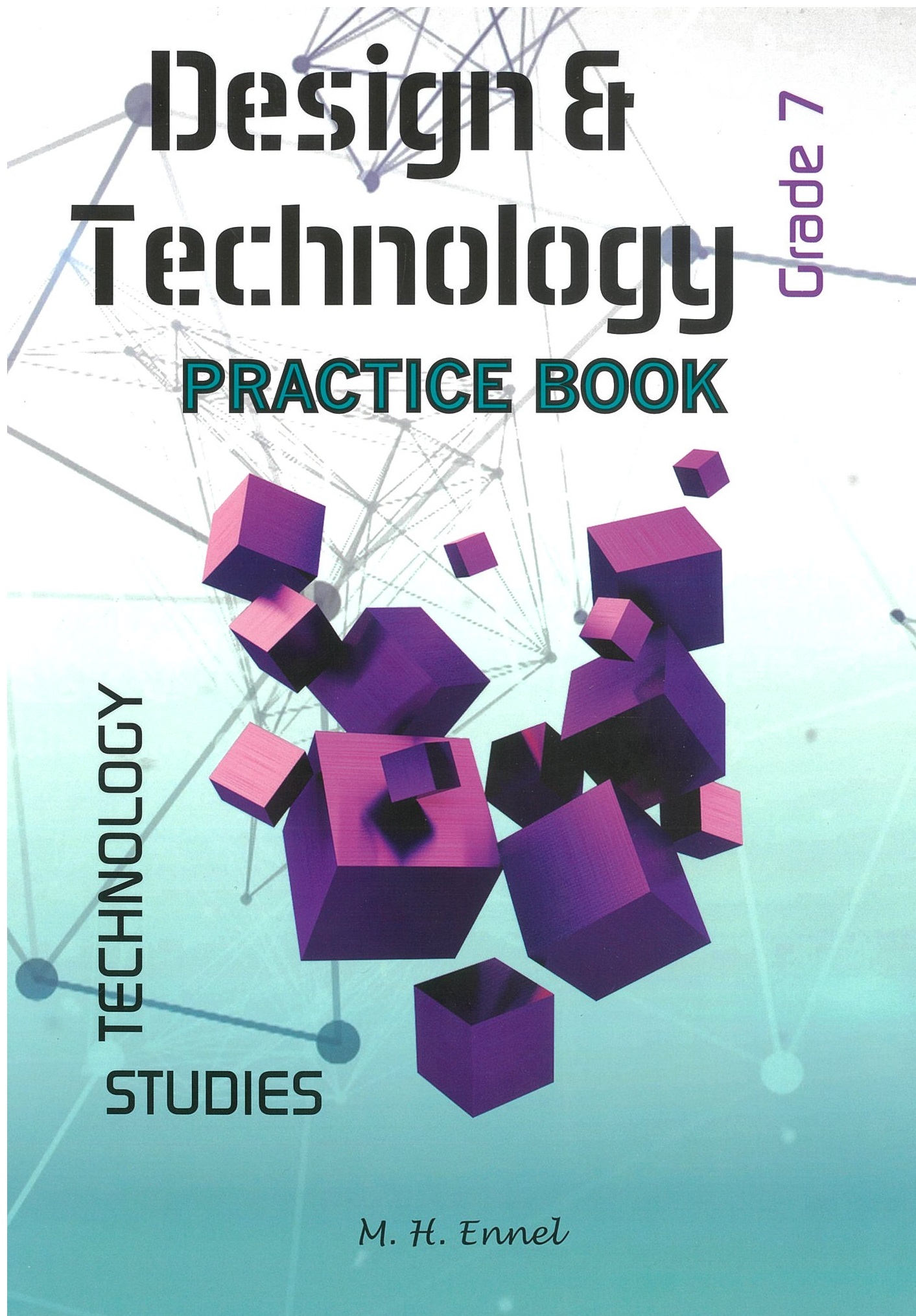 DESIGN & TECHNOLOGY PRACTICE BOOK GRADE 7